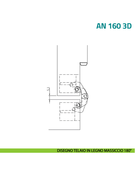 Cerniera a scomparsa regolabile per porta Anselmi AN 160 3D - disegno telaio in legno massiccio 180°