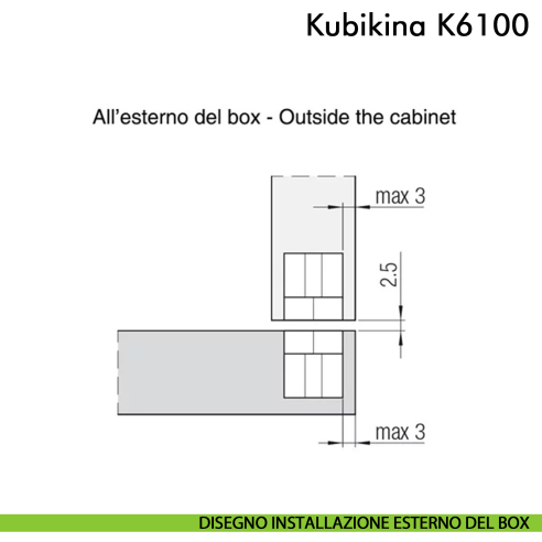 Cerniera a scomparsa regolabile per mobile Koblenz Kubikina K6100 - disegno installazione all'esterno del box