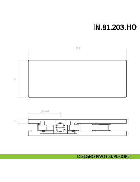 Cerniera pivot idraulica per porta in vetro a bilico JNF IN.81.203.HO chiusura automatica portata 100 kg Satinato - disegno