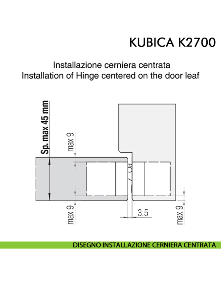 Cerniera a scomparsa per porta Koblenz K2700 cromo satinato - disegno installazione cerniera centrata