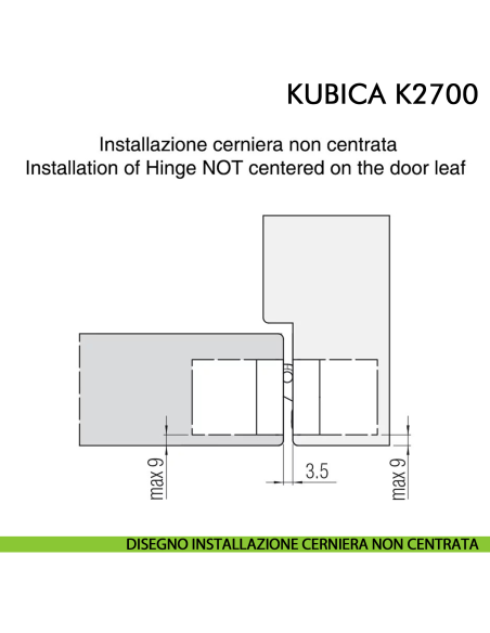 Cerniera a scomparsa per porta Koblenz K2700 cromo satinato - disegno installazione cerniera non centrata