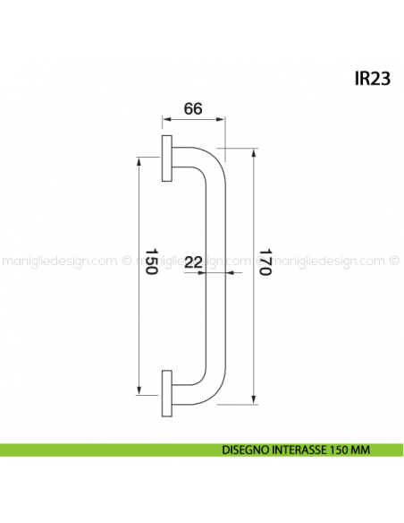 Maniglione per porta ART.IR23 Manital con rosette interasse 150 mm disegno