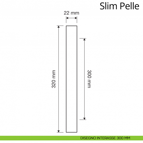 Maniglione per porta dritto Slim Pelle Linea Calì interasse 300 mm
