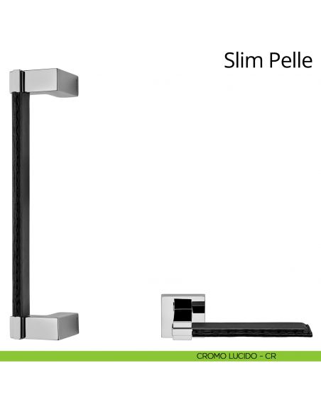 Maniglione per porta zancato Slim Pelle Linea Calì cromo lucido