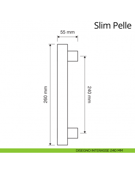 Maniglione per porta zancato Slim Pelle Linea Calì interasse 240 mm