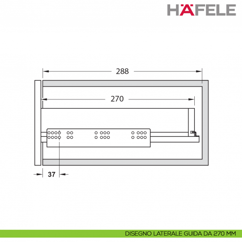 Guida per cassetto ammortizzata Hafele Matrix Runner UM A 30 uscita totale Syncro 3D portata 30 kg - disegno laterale 270 mm