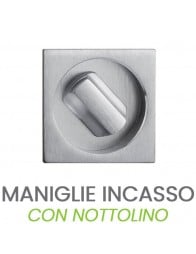 Maniglie Incasso con Nottolino