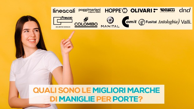 Marche maniglie per porte, scegliere tra i migliori produttori