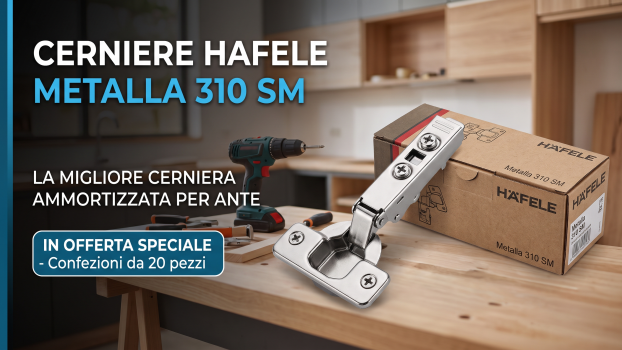 Cerniere per Mobili Hafele Metalla 310 SM in Offerta: La Migliore Cerniera Ammortizzata per Ante