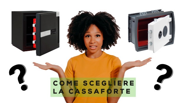 Come Scegliere la Cassaforte: segui la nostra guida